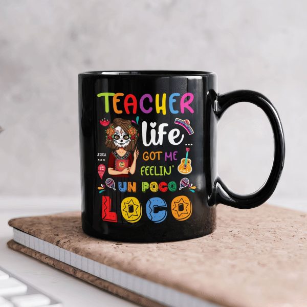 Teacher Life Got Me Feelin' - Personalized Mug Teacher Life Got Me Feelin' - Personalized Mug
