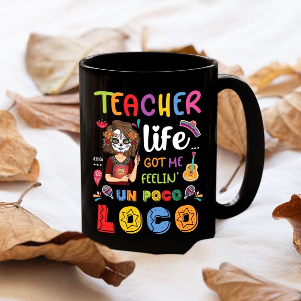 Teacher Life Got Me Feelin' - Personalized Mug Teacher Life Got Me Feelin' - Personalized Mug