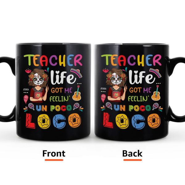 Teacher Life Got Me Feelin' - Personalized Mug Teacher Life Got Me Feelin' - Personalized Mug