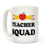 Teacher Squad Coffee Mug Teacher Squad Coffee Mug