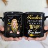 Teachers Are Rather Good At Magic, Gift For Teacher, Personalized Mug, Magic Teacher Mug 04HTTI100723TM Teachers Are Rather Good At Magic, Gift For Teacher, Personalized Mug, Magic Teacher Mug 04HTTI100723TM