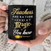 Teachers Are Rather Good At Magic, Gift For Teacher, Personalized Mug, Magic Teacher Mug 04HTTI100723TM Teachers Are Rather Good At Magic, Gift For Teacher, Personalized Mug, Magic Teacher Mug 04HTTI100723TM