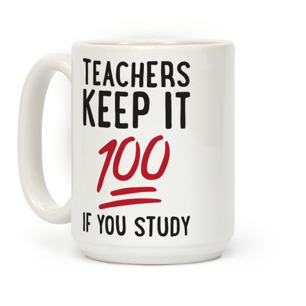 Teachers Keep It 100 Coffee Mug Teachers Keep It 100 Coffee Mug