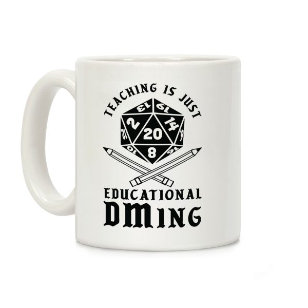 Teaching is just Educational DMing Coffee Mug Teaching is just Educational DMing Coffee Mug