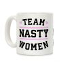 Team Nasty Women Coffee Mug Team Nasty Women Coffee Mug
