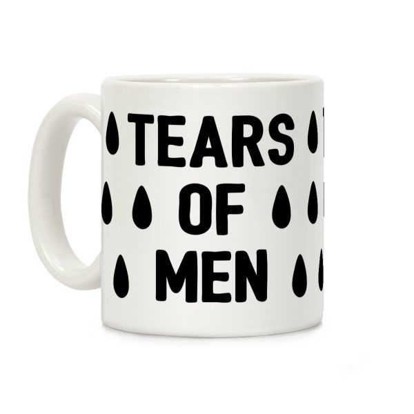 Tears Of Men Coffee Mug Tears Of Men Coffee Mug