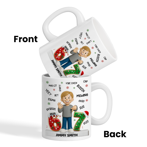 Teen Kid Custom Name Six Seven 3D Effect - Personalized Mug - 2025 Slang, Funny Teen Grandkid, Gen Alpha Christmas Gift Teen Kid Custom Name Six Seven 3D Effect - Personalized Mug - 2025 Slang, Funny Teen Grandkid, Gen Alpha Christmas Gift