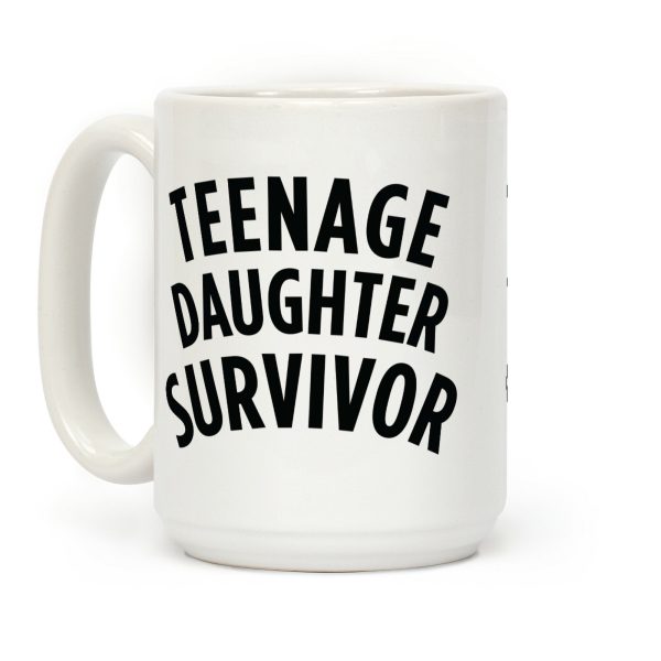 Teenage Daughter Survivor Coffee Mug Teenage Daughter Survivor Coffee Mug