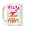 Tequila Squad Coffee Mug Tequila Squad Coffee Mug