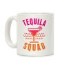 Tequila Squad Coffee Mug Tequila Squad Coffee Mug