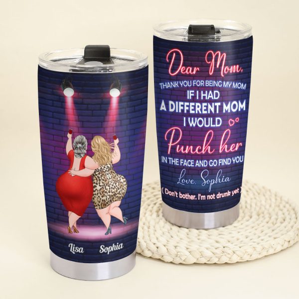 Thank For Being My Mom Personalized Tumbler Cup, Mother Gift