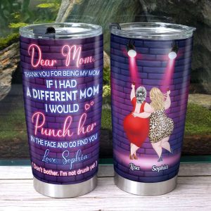 Thank For Being My Mom Personalized Tumbler Cup, Mother Gift