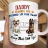 Thank You And Keep That Shit Up - Personalized Mug
