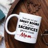 Thank You And Your Saggy Boobs For All The Sacrifices You've Made Mom