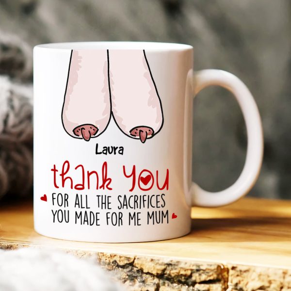 Thank You For All The Sacrifices, Gift For Mom, Personalized Mug, Saggy Boobs Mug, Mother's Day Gift Thank You For All The Sacrifices, Gift For Mom, Personalized Mug, Saggy Boobs Mug, Mother's Day Gift