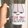 Thank You For All The Sacrifices, Gift For Mom, Personalized Mug, Saggy Boobs Mug, Mother's Day Gift Thank You For All The Sacrifices, Gift For Mom, Personalized Mug, Saggy Boobs Mug, Mother's Day Gift