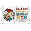 Thank You For Being My Dad - Funny, Birthday Gift For Dog Dads, Cat Dads, Pet Lovers - Personalized Custom White Edge-to-Edge Mug Thank You For Being My Dad - Funny, Birthday Gift For Dog Dads, Cat Dads, Pet Lovers - Personalized Custom White Edge-to-Edge Mug