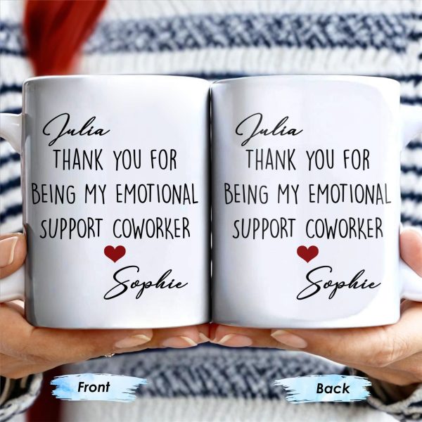 Thank You For Being My Emotional Support Coworker - Personalized Custom Coffee Mug - COL103_MG Thank You For Being My Emotional Support Coworker - Personalized Custom Coffee Mug - COL103_MG