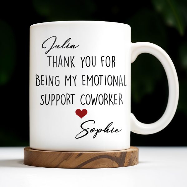 Thank You For Being My Emotional Support Coworker - Personalized Custom Coffee Mug - COL103_MG Thank You For Being My Emotional Support Coworker - Personalized Custom Coffee Mug - COL103_MG