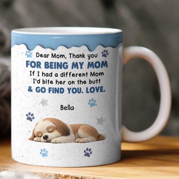 Thank You For Being My Mom - Sleeping Dog - Personalized Mug Thank You For Being My Mom - Sleeping Dog - Personalized Mug