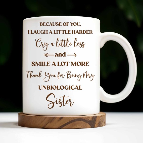 Thank You for Being My Unbiological Sister With Flowers - Personalized Custom Coffee Mug - BST504_MG Thank You for Being My Unbiological Sister With Flowers - Personalized Custom Coffee Mug - BST504_MG