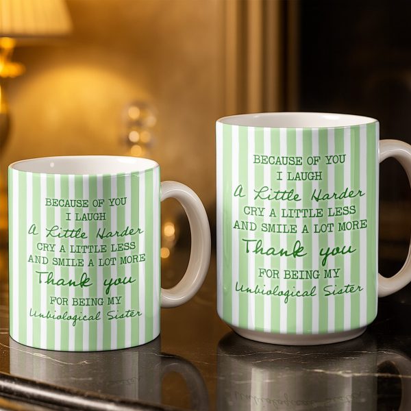 Thank You For Being My Unbiological Sister With Stripes And Wine Glasses - Personalized Custom Coffee Mug - BST535_MG Thank You For Being My Unbiological Sister With Stripes And Wine Glasses - Personalized Custom Coffee Mug - BST535_MG
