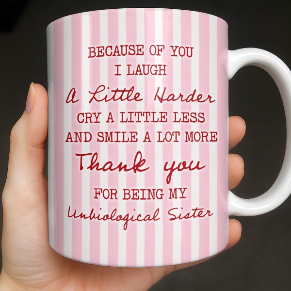 Thank You For Being My Unbiological Sister With Stripes And Wine Glasses - Personalized Custom Coffee Mug - BST535_MG Thank You For Being My Unbiological Sister With Stripes And Wine Glasses - Personalized Custom Coffee Mug - BST535_MG