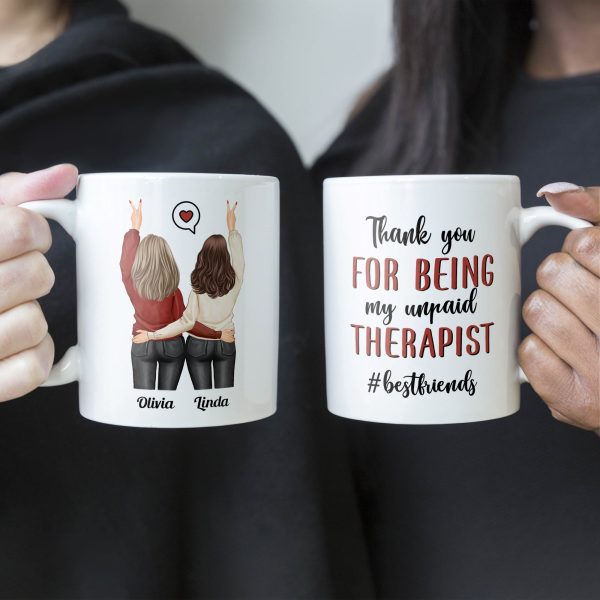 Thank You For Being My Unpaid Therapist - Personalized Mug - Fall Season, Birthday, Autumn Gift For Besties, Best Friends, Soul Sisters Thank You For Being My Unpaid Therapist - Personalized Mug - Fall Season, Birthday, Autumn Gift For Besties, Best Friends, Soul Sisters