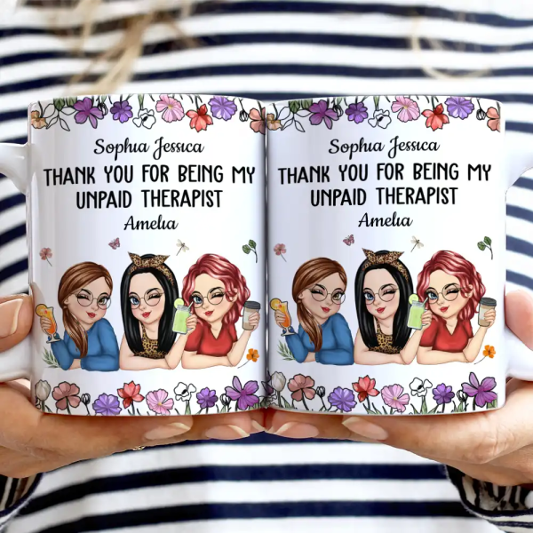 Thank You For Being My Unpaid Therapist Bestie - Personalized White Edge-to-Edge Mug Thank You For Being My Unpaid Therapist Bestie - Personalized White Edge-to-Edge Mug