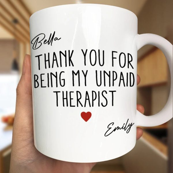 Thank You For Being My Unpaid Therapist Bestie Sibling - Personalized Mug