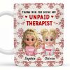 Thank You For Being My Unpaid Therapist With Cartoon Girls - Personalized Custom Coffee Mug - BST492_MG Thank You For Being My Unpaid Therapist With Cartoon Girls - Personalized Custom Coffee Mug - BST492_MG