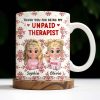 Thank You For Being My Unpaid Therapist With Cartoon Girls - Personalized Custom Coffee Mug - BST492_MG Thank You For Being My Unpaid Therapist With Cartoon Girls - Personalized Custom Coffee Mug - BST492_MG