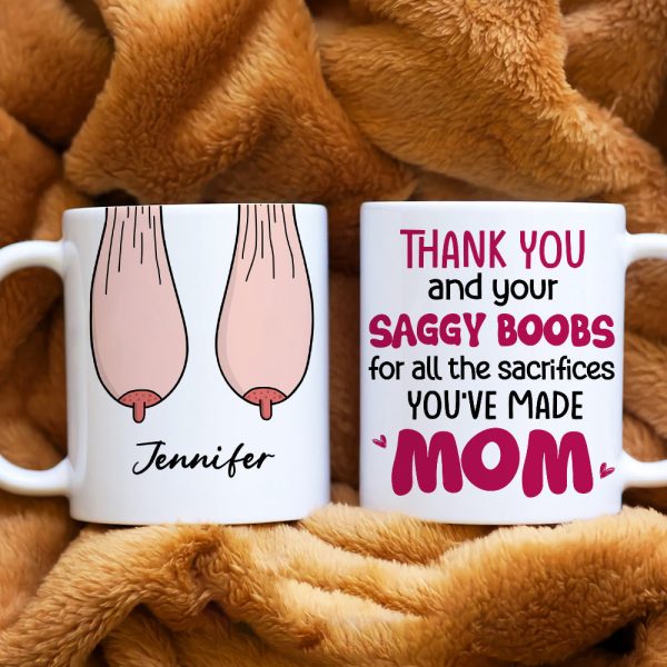 Thank You For Ruining Your Boobs, Gift For Mom, Personalized Mug, Saggy Boobs Mug, Mother's Day Gift Thank You For Ruining Your Boobs, Gift For Mom, Personalized Mug, Saggy Boobs Mug, Mother's Day Gift