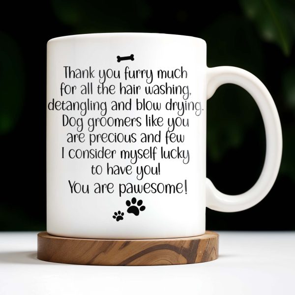 Thank You Furry Much, Precious Dog Groomers, Bone And Paw Prints - Personalized Custom Coffee Mug - DOG069_MG Thank You Furry Much, Precious Dog Groomers, Bone And Paw Prints - Personalized Custom Coffee Mug - DOG069_MG