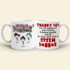 Thanks Dad For Not Pulling Out And Creating Freaking Legends-Personalized Coffee Mug-Gift For Dad-02qhqn081223ha