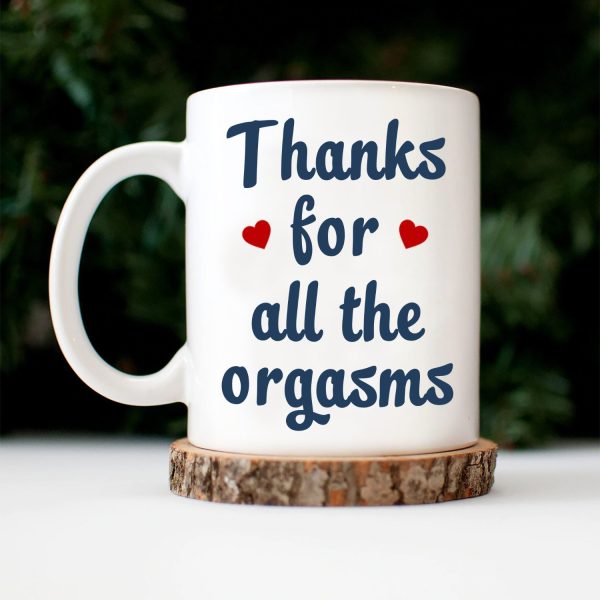 Thanks For All The Orgasms Backside - Anniversary, Funny Gift For Couples, Family - Personalized Mug Thanks For All The Orgasms Backside - Anniversary, Funny Gift For Couples, Family - Personalized Mug