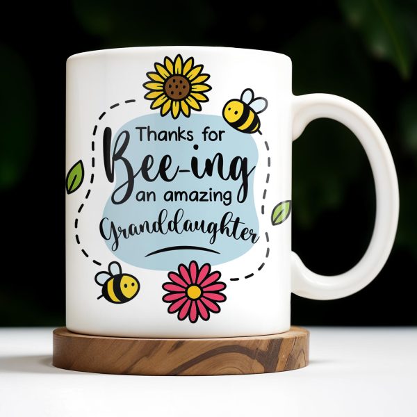 Thanks for Bee-ing an Amazing Granddaughter, Bees and Flowers - Personalized Custom Coffee Mug - GDT310_MG Thanks for Bee-ing an Amazing Granddaughter, Bees and Flowers - Personalized Custom Coffee Mug - GDT310_MG