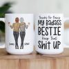 Thanks For Being My Badass Bestie/ Sister/ Brother Keep That Sh** Up - Personalized Mug Thanks For Being My Badass Bestie/ Sister/ Brother Keep That Sh** Up - Personalized Mug