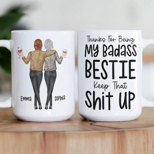 Thanks For Being My Badass Bestie/ Sister/ Brother Keep That Sh** Up - Personalized Mug Thanks For Being My Badass Bestie/ Sister/ Brother Keep That Sh** Up - Personalized Mug