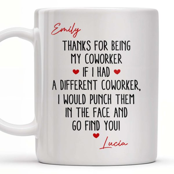 Thanks For Being My Coworker, Fun Coworker Appreciation - Personalized Custom Coffee Mug - COL126_MG Thanks For Being My Coworker, Fun Coworker Appreciation - Personalized Custom Coffee Mug - COL126_MG