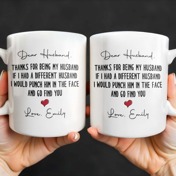 Thanks For Being My Husband, I Would Find You - Personalized Custom Coffee Mug - HSB063_MG Thanks For Being My Husband, I Would Find You - Personalized Custom Coffee Mug - HSB063_MG