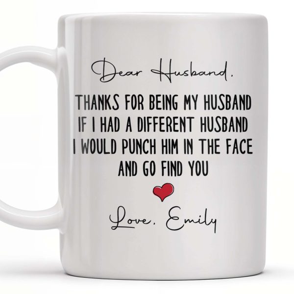 Thanks For Being My Husband, I Would Find You - Personalized Custom Coffee Mug - HSB063_MG Thanks For Being My Husband, I Would Find You - Personalized Custom Coffee Mug - HSB063_MG