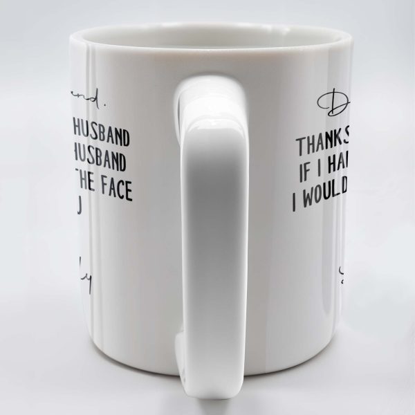 Thanks For Being My Husband, I Would Find You - Personalized Custom Coffee Mug - HSB063_MG Thanks For Being My Husband, I Would Find You - Personalized Custom Coffee Mug - HSB063_MG