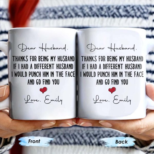 Thanks For Being My Husband, I Would Find You - Personalized Custom Coffee Mug - HSB063_MG Thanks For Being My Husband, I Would Find You - Personalized Custom Coffee Mug - HSB063_MG