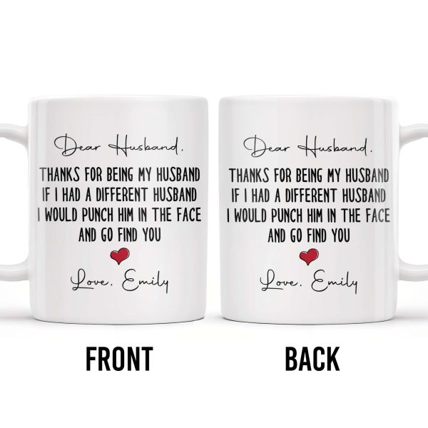 Thanks For Being My Husband, I Would Find You - Personalized Custom Coffee Mug - HSB063_MG Thanks For Being My Husband, I Would Find You - Personalized Custom Coffee Mug - HSB063_MG