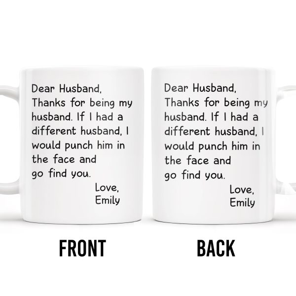 Thanks For Being My Husband Unique Punch Line - Personalized Custom Coffee Mug - HSB008_MG Thanks For Being My Husband Unique Punch Line - Personalized Custom Coffee Mug - HSB008_MG