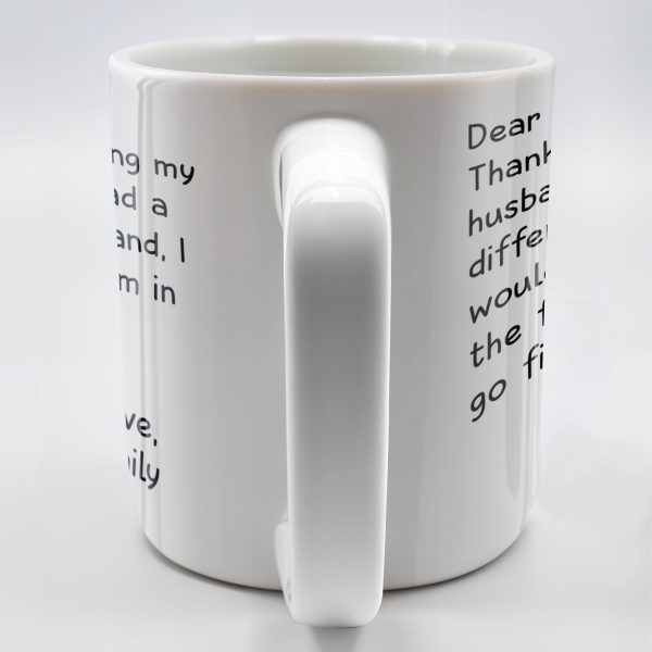Thanks For Being My Husband Unique Punch Line - Personalized Custom Coffee Mug - HSB008_MG Thanks For Being My Husband Unique Punch Line - Personalized Custom Coffee Mug - HSB008_MG