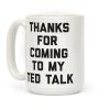 Thanks For Coming To My Ted Talk Coffee Mug