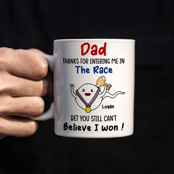 Thanks For Entering Me In The Race, Father's Day White Mug Thanks For Entering Me In The Race, Father's Day White Mug