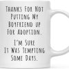 Thanks for Not Putting My Boyfriend Up for Adoption Coffee Mug Funny Gift for Boyfriend's Mom Thanks for Not Putting My Boyfriend Up for Adoption Coffee Mug Funny Gift for Boyfriend's Mom